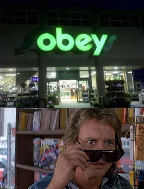 image tagged in they live | made w/ Imgflip meme maker