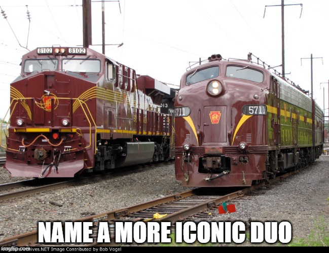 Heritage Units | NAME A MORE ICONIC DUO | image tagged in locomotive,prr,pennsylvania railroad,heritage unit,cab unit,wide cab unit | made w/ Imgflip meme maker