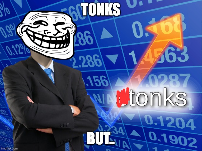 stonks | TONKS BUT.. | image tagged in stonks | made w/ Imgflip meme maker