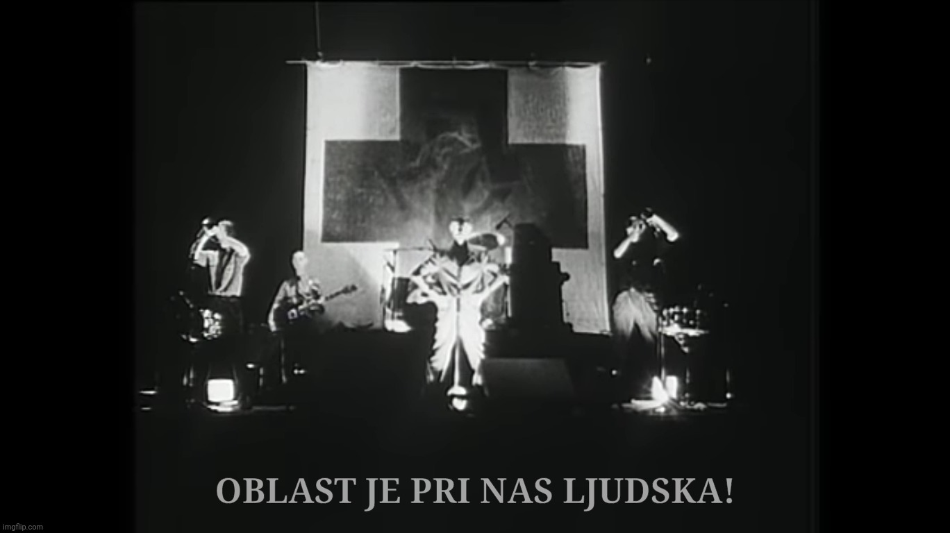 Država, by Laibach on Nova Akropola | OBLAST JE PRI NAS LJUDSKA! | image tagged in laibach,drzava,the state,nova akropola | made w/ Imgflip meme maker