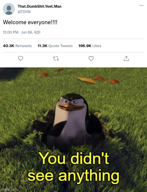 Oh didnt see you there | image tagged in you didn't see anything | made w/ Imgflip meme maker