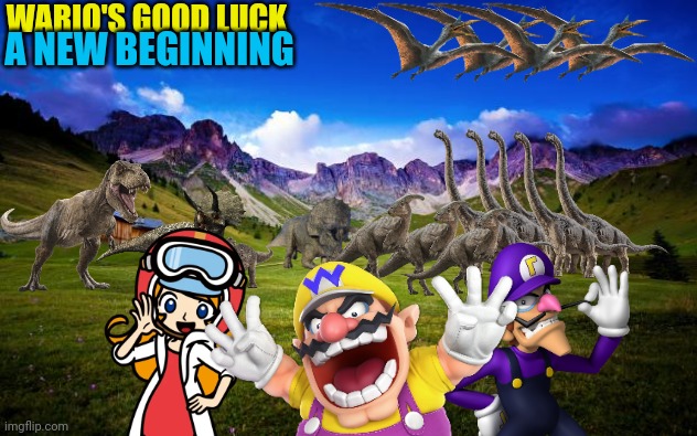 Wario's Good Luck.mp3 | WARIO'S GOOD LUCK; A NEW BEGINNING | image tagged in wario,memes,funny,crossover,too many tags,stop reading the tags | made w/ Imgflip meme maker