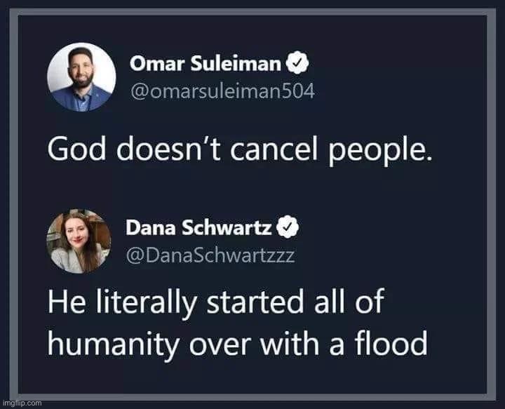 God doesn’t cancel people | image tagged in god doesn t cancel people | made w/ Imgflip meme maker