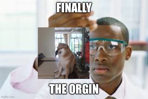 FINALLY | FINALLY THE ORGIN | image tagged in finally | made w/ Imgflip meme maker