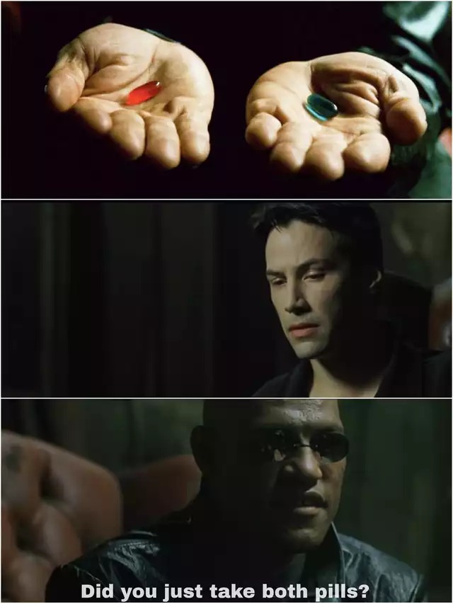 Neo Takes Both Pills Blank Template Imgflip