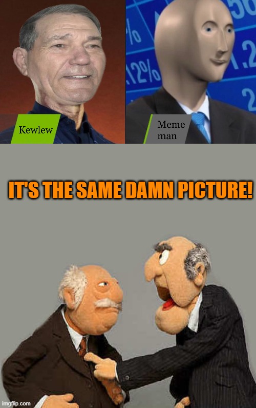 IT'S THE SAME DAMN PICTURE! | made w/ Imgflip meme maker