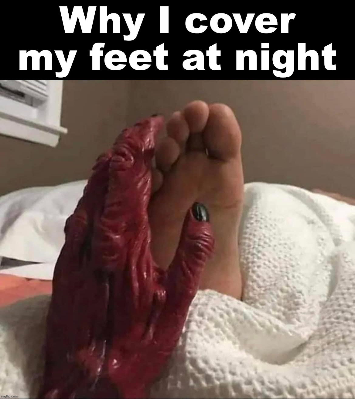 At least I have some contact with something | Why I cover my feet at night | image tagged in demon,feet,sleeping | made w/ Imgflip meme maker