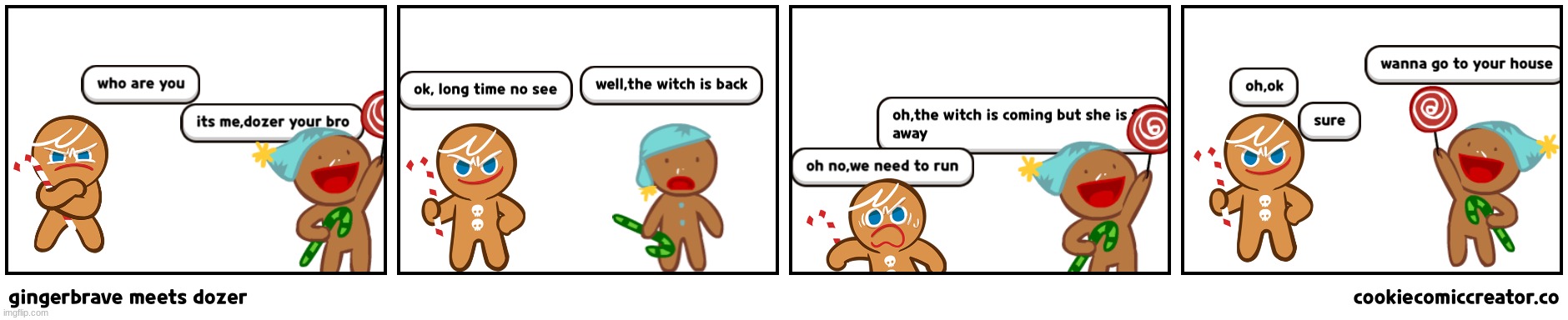 my first comic | image tagged in gingerbrave meets dozer | made w/ Imgflip meme maker