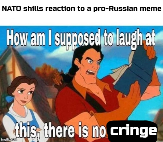 NATO shills reaction to a pro-Russian meme; cringe | made w/ Imgflip meme maker