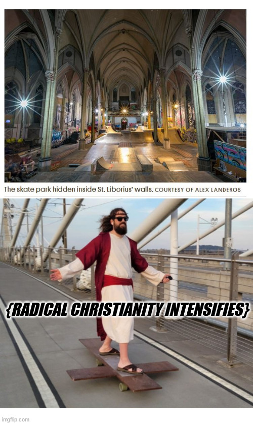 Radical | {RADICAL CHRISTIANITY INTENSIFIES} | image tagged in dank,christian,memes,r/dankchristianmemes | made w/ Imgflip meme maker