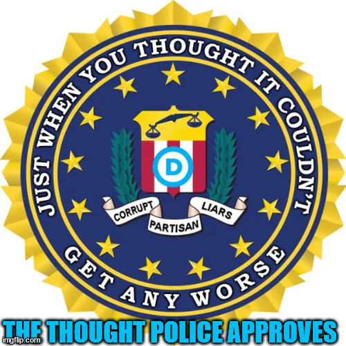 THE THOUGHT POLICE APPROVES | made w/ Imgflip meme maker