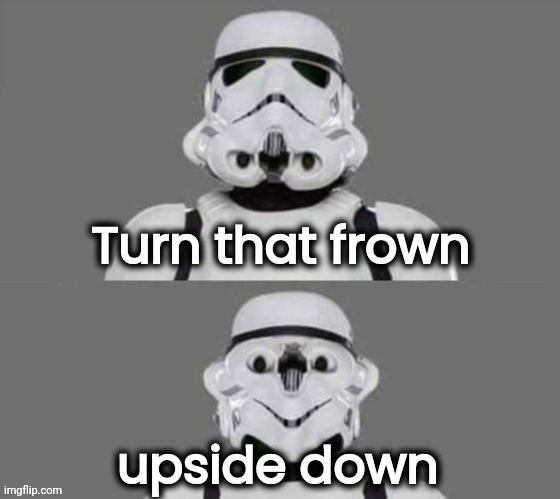 Turn that frown upside down | made w/ Imgflip meme maker