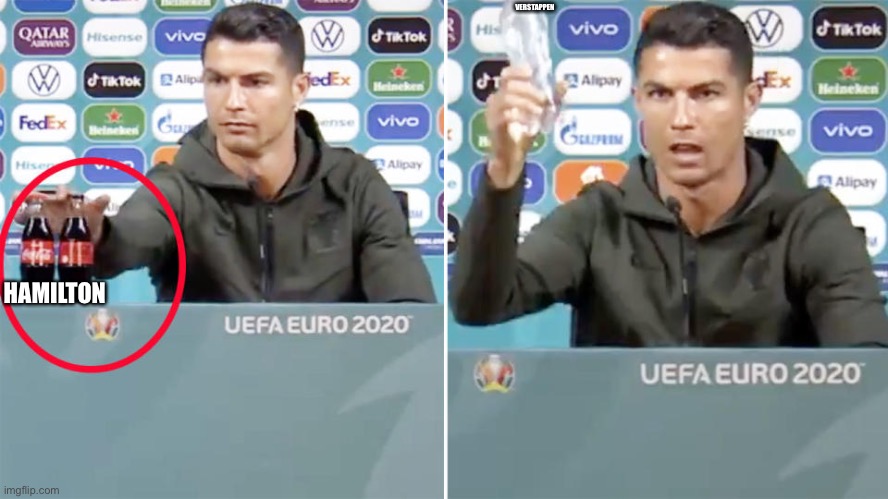 Cristiano Ronaldo replaces Coca-Cola with water | VERSTAPPEN; HAMILTON | image tagged in cristiano ronaldo replaces coca-cola with water | made w/ Imgflip meme maker