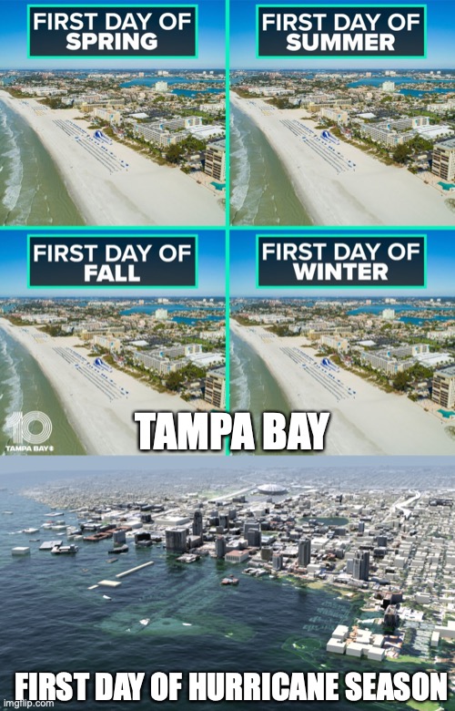 Good Luck Florida | TAMPA BAY; FIRST DAY OF HURRICANE SEASON | image tagged in hurricane,tampa bay | made w/ Imgflip meme maker