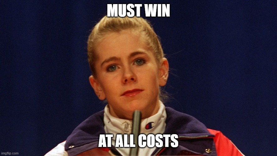 TONYA HARDING | MUST WIN; AT ALL COSTS | image tagged in tonya harding,must win,sabotage,funny,olympics,sports | made w/ Imgflip meme maker
