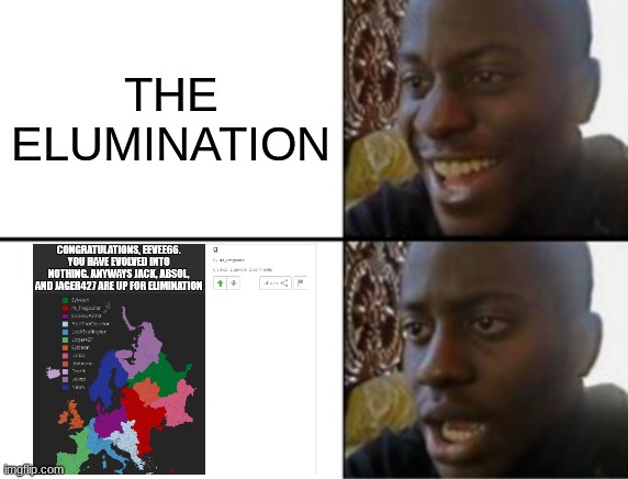 ... | THE ELUMINATION | image tagged in oh yeah oh no | made w/ Imgflip meme maker