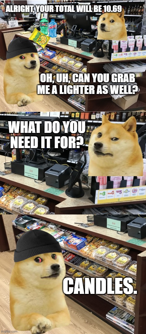 “Candles” | image tagged in doge,memes,funny,dark humor,funny memes | made w/ Imgflip meme maker
