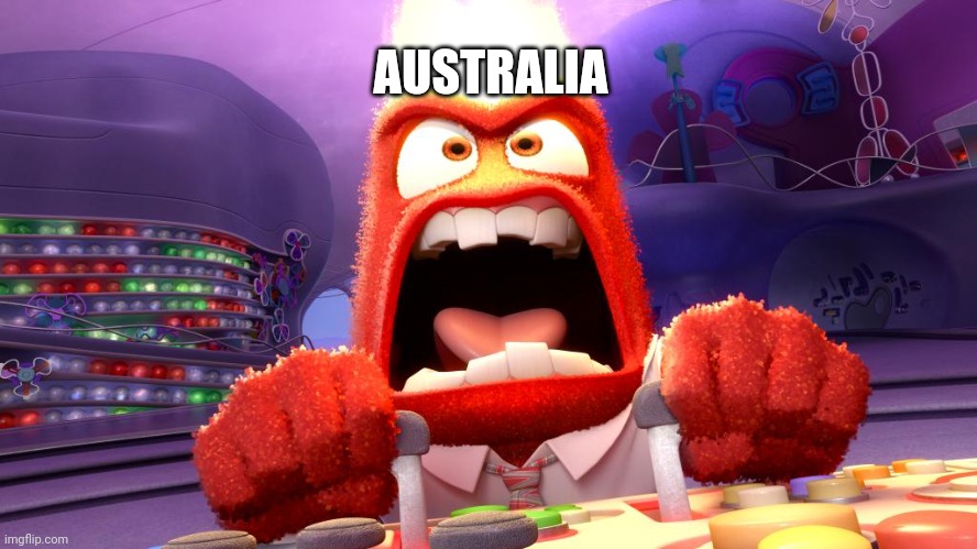 A U S T R A L I A | AUSTRALIA | image tagged in anger inside out | made w/ Imgflip meme maker