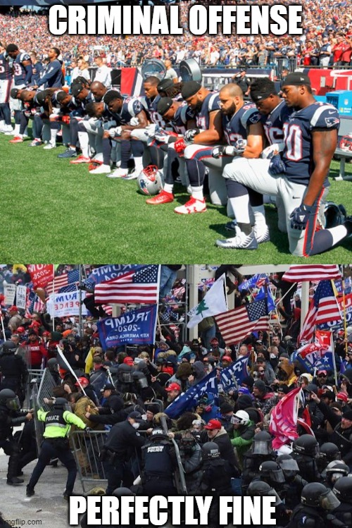 maga, messed up priorities, messed up people, enemies of democracy | CRIMINAL OFFENSE; PERFECTLY FINE | image tagged in football players kneeling,cop-killer maga right wing capitol riot january 6th,maga,memes,politics,protest | made w/ Imgflip meme maker