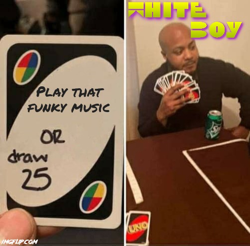 I really hit a home run with this one! | Play that funky music | image tagged in memes,uno draw 25 cards,1980s,80s music,disco,1970s | made w/ Imgflip meme maker