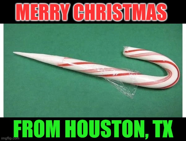 Ghetto AF | MERRY CHRISTMAS; FROM HOUSTON, TX | image tagged in christmas,houston,texas | made w/ Imgflip meme maker