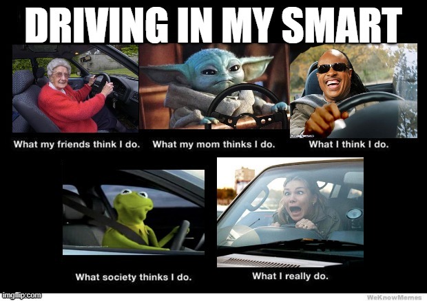Driving in a Smart Car | image tagged in car,fortwo,smart,smart car | made w/ Imgflip meme maker