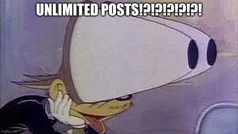 AWOOGA | UNLIMITED POSTS!?!?!?!?!?! | image tagged in awooga,unlimited power,eyes,tex,cool | made w/ Imgflip meme maker