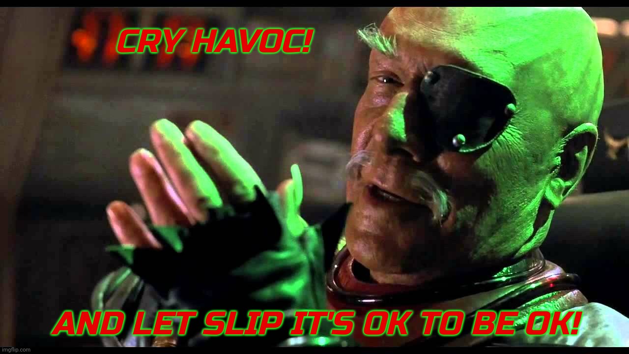 It's Ok to be Ok again, a flashback to 2023, when Toby/IG realized it's ok to be a non-British White whilst eating curry takeout | CRY HAVOC! AND LET SLIP IT'S OK TO BE OK! | image tagged in cry havoc,general chang,star trek vi the undiscovered country,pepe party,pepe rules,it's ok to be | made w/ Imgflip meme maker