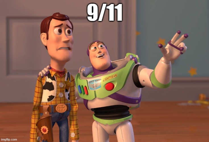 X, X Everywhere | 9/11 | image tagged in memes,x x everywhere | made w/ Imgflip meme maker