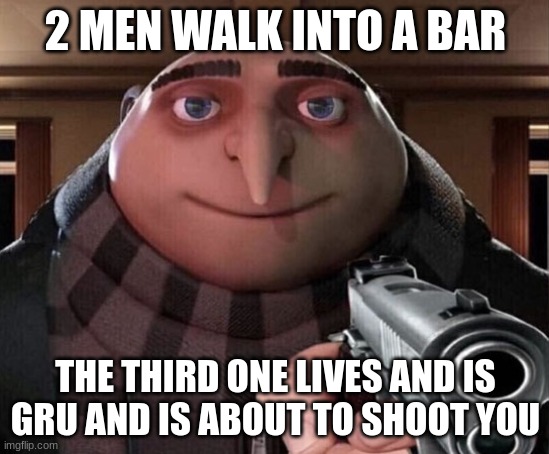 Gru Gun Imgflip