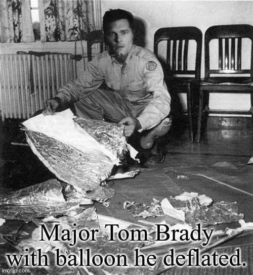 First military pictures of China balloon! | Major Tom Brady with balloon he deflated. | image tagged in china balloon,tom brady,usaf,spy balloon,balloon downed | made w/ Imgflip meme maker