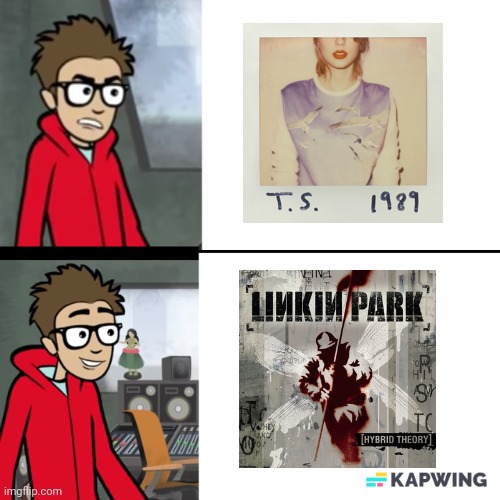 Hybrid Theory is better than 1989 | image tagged in puff puff meme,taylor swift,linkin park,pop,rock,heavy metal | made w/ Imgflip meme maker