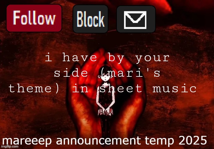 mareeep announcement temp 25 | i have by your side (mari's theme) in sheet music | image tagged in mareeep announcement temp 25 | made w/ Imgflip meme maker
