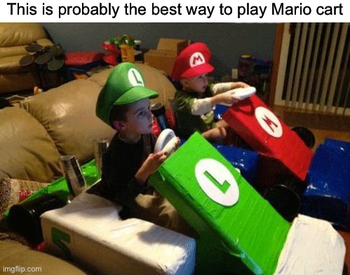 Genius idea | This is probably the best way to play Mario cart | image tagged in memes,funny,gaming | made w/ Imgflip meme maker
