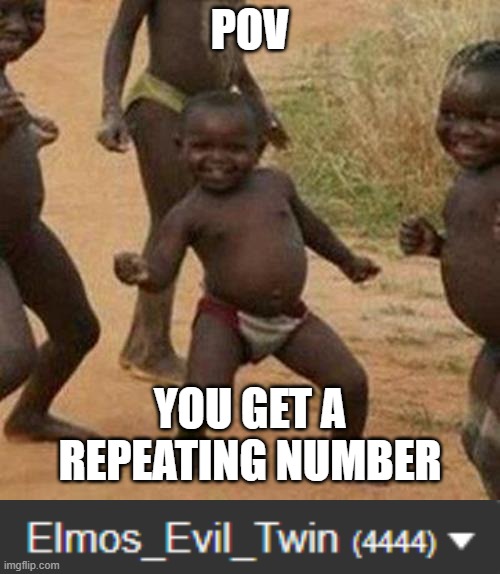 yaaaay | POV; YOU GET A REPEATING NUMBER | image tagged in memes,third world success kid | made w/ Imgflip meme maker