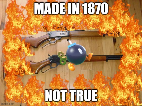 made in the 1870's | MADE IN 1870; NOT TRUE | image tagged in made in the 1870's | made w/ Imgflip meme maker