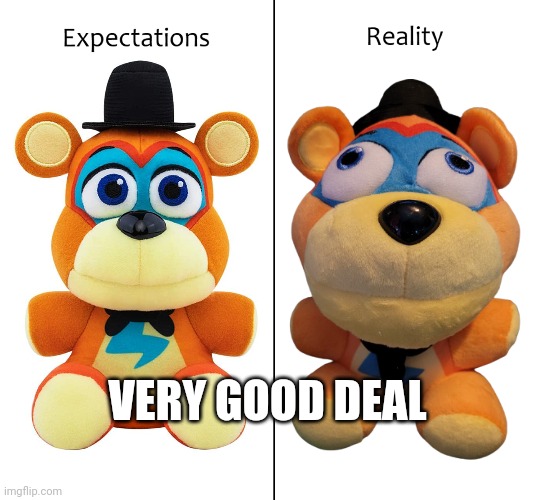 Glamrock freddy failure | VERY GOOD DEAL | image tagged in fnaf | made w/ Imgflip meme maker