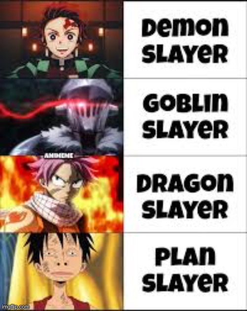 Not my image ( XD) | image tagged in anime meme,fairy tail,one piece,demon slayer | made w/ Imgflip meme maker