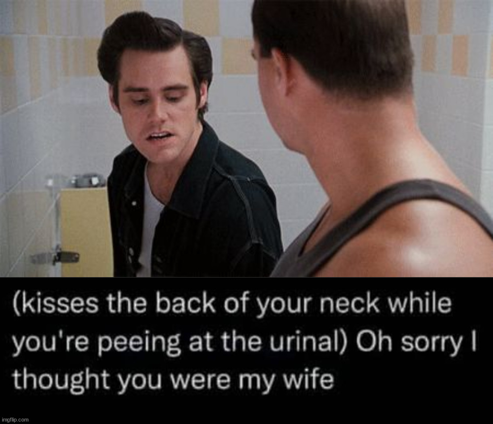 Image Tagged In Ace Ventura Urinal Imgflip