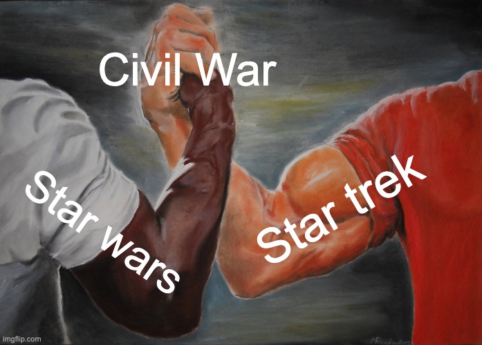 Type in the comments which one is better | Civil War; Star trek; Star wars | image tagged in memes,epic handshake,star wars,star trek,so true memes,civil war | made w/ Imgflip meme maker