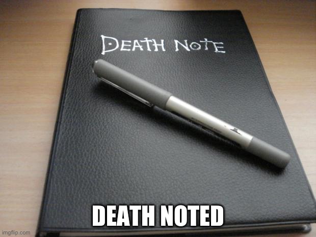 Death note | DEATH NOTED | image tagged in death note | made w/ Imgflip meme maker