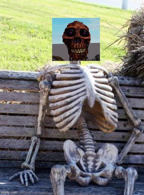 Waiting Skeleton | image tagged in memes,waiting skeleton | made w/ Imgflip meme maker