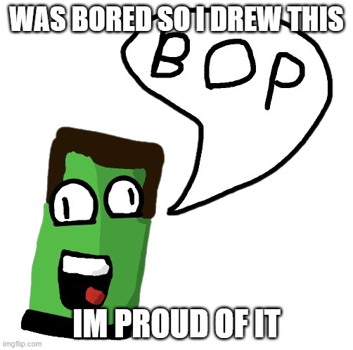 BOP! | WAS BORED SO I DREW THIS; IM PROUD OF IT | image tagged in kerbal space program | made w/ Imgflip meme maker
