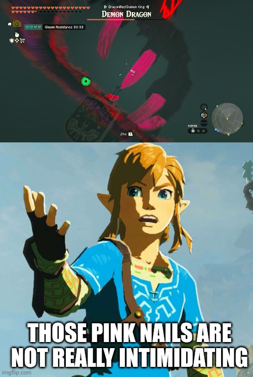 MAYBE HE'S JUST SHOWING HIS REAL SIDE | THOSE PINK NAILS ARE NOT REALLY INTIMIDATING | image tagged in the legend of zelda,link,zelda,tears of the kingdom,ganondorf | made w/ Imgflip meme maker
