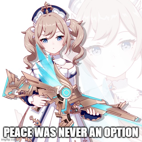 PEACE WAS NEVER AN OPTION | made w/ Imgflip meme maker