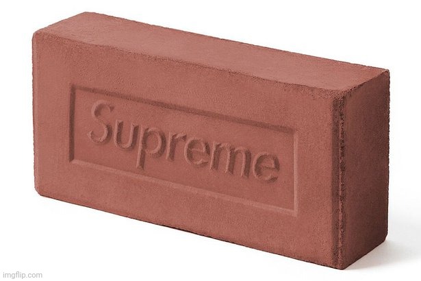 supreme brick | made w/ Imgflip meme maker