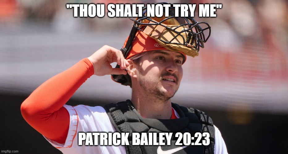 Thou shalt not try me | "THOU SHALT NOT TRY ME"; PATRICK BAILEY 20:23 | image tagged in baseball | made w/ Imgflip meme maker