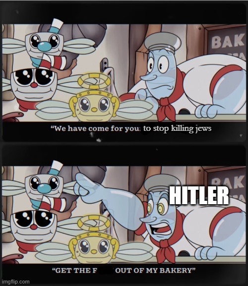 dark humor | to stop killing jews; HITLER | image tagged in we have come for your wondertart | made w/ Imgflip meme maker