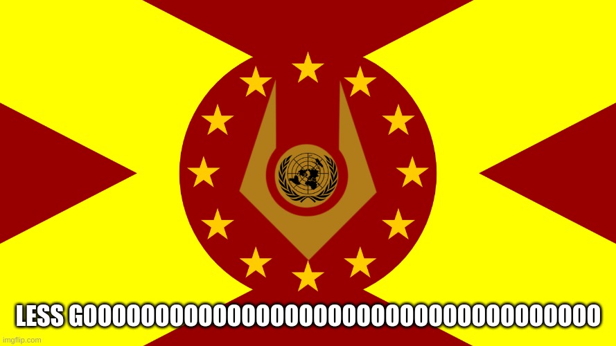 Team Earth Flag | LESS GOOOOOOOOOOOOOOOOOOOOOOOOOOOOOOOOOOOO | image tagged in team earth flag | made w/ Imgflip meme maker