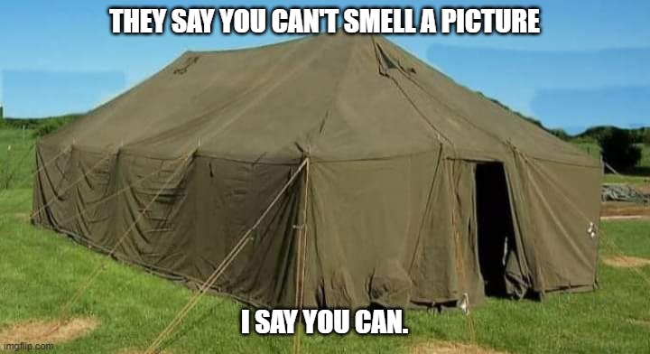They say you can't smell a picture. I say you can. | THEY SAY YOU CAN'T SMELL A PICTURE; I SAY YOU CAN. | image tagged in marines,marine corps,marine corps jokes | made w/ Imgflip meme maker